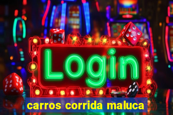 carros corrida maluca